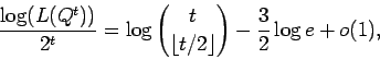 \begin{displaymath}
\frac{\log(L(Q^t))}{2^t} =
\log{t \choose \lfloor{t/2}\rfloor} - \frac{3}{2}\log e + o(1),
\end{displaymath}